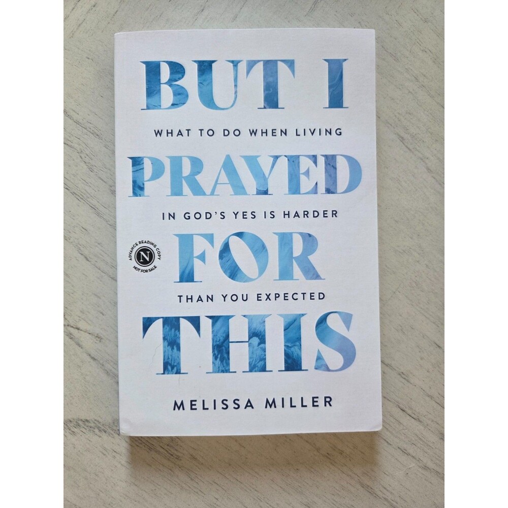 But I Prayed For This by Melissa Miller, Brand New, Softcover, ARC